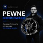 Kurs online „PewneChromowanie” – chromowanie natryskowe