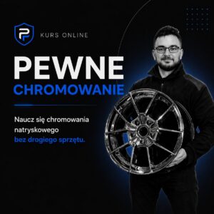 Kurs online „PewneChromowanie” – chromowanie natryskowe